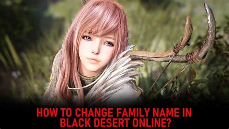 Black Desert Online: How to Change Family Name